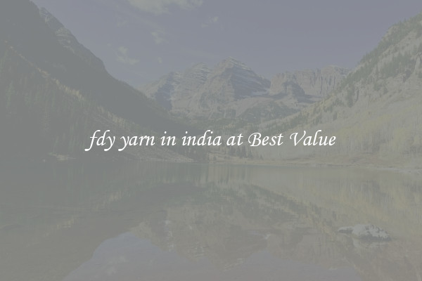fdy yarn in india at Best Value