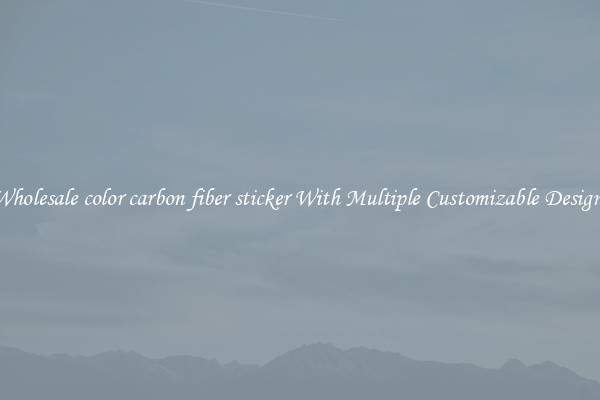 Wholesale color carbon fiber sticker With Multiple Customizable Designs