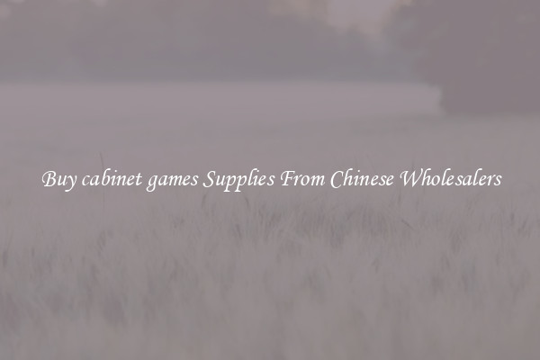 Buy cabinet games Supplies From Chinese Wholesalers