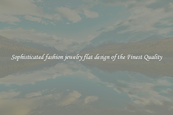 Sophisticated fashion jewelry flat design of the Finest Quality