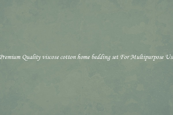 Premium Quality viscose cotton home bedding set For Multipurpose Use