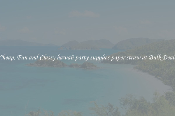 Cheap, Fun and Classy hawaii party supplies paper straw at Bulk Deals