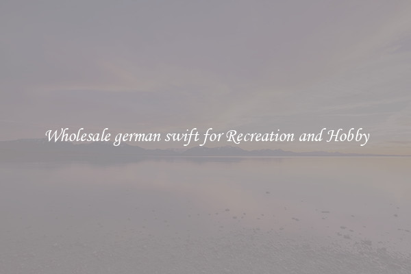 Wholesale german swift for Recreation and Hobby