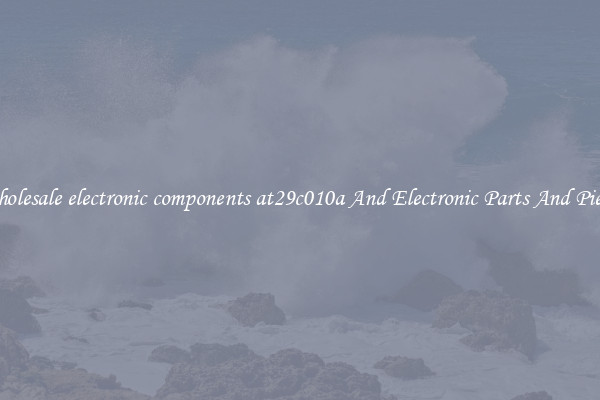 Wholesale electronic components at29c010a And Electronic Parts And Pieces
