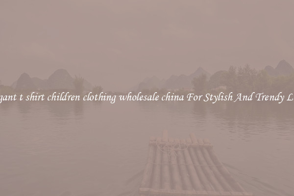 Elegant t shirt children clothing wholesale china For Stylish And Trendy Looks