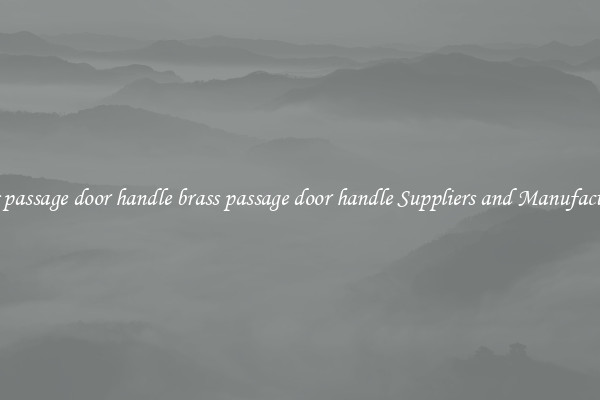 brass passage door handle brass passage door handle Suppliers and Manufacturers
