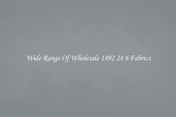 Wide Range Of Wholesale 1492 24 6 Fabrics