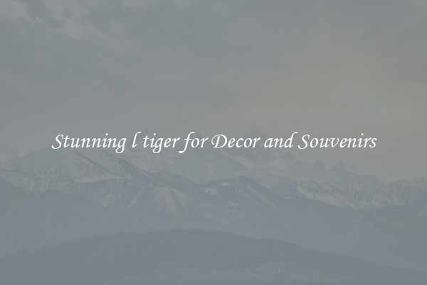 Stunning l tiger for Decor and Souvenirs