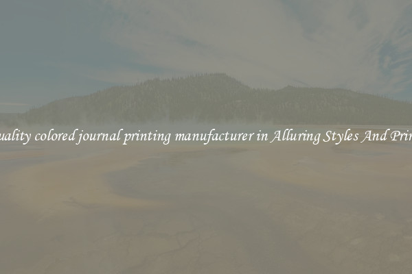 Quality colored journal printing manufacturer in Alluring Styles And Prints