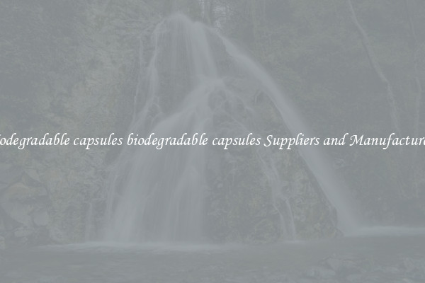 biodegradable capsules biodegradable capsules Suppliers and Manufacturers