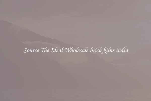 Source The Ideal Wholesale brick kilns india
