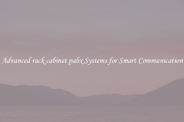 Advanced rack cabinet pabx Systems for Smart Communication